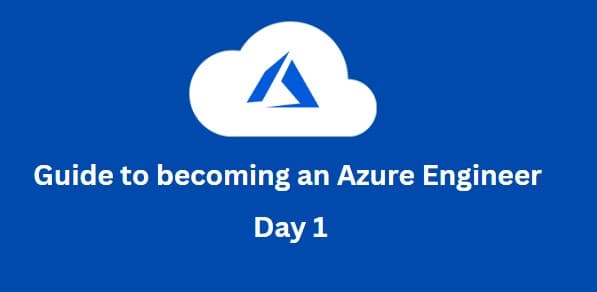 Guide to becoming an Azure Cloud Engineer